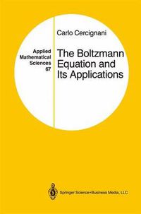 Cover image for The Boltzmann Equation and Its Applications