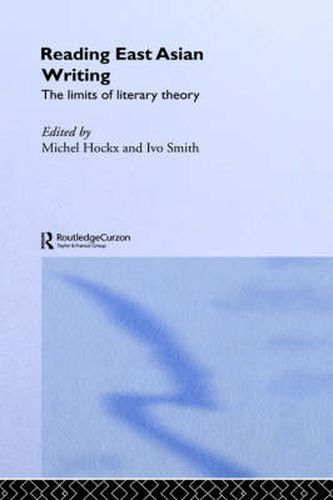 Cover image for Reading East Asian Writing: The Limits of Literary Theory