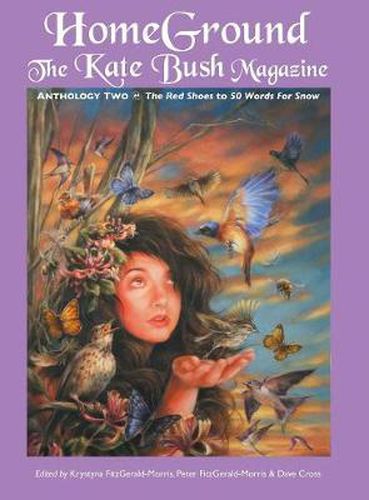 Homeground: The Kate Bush Magazine: Anthology Two: 'The Red Shoes' to '50 Words for Snow