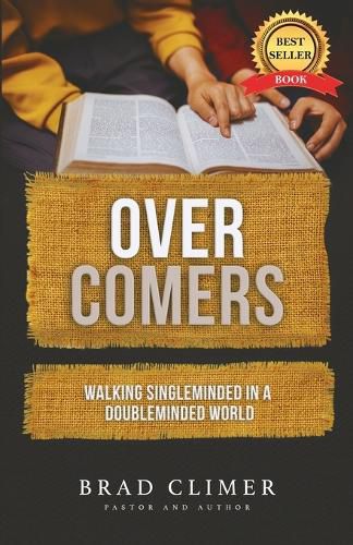 Cover image for Overcomers: Walking Single Minded in a Double Minded World