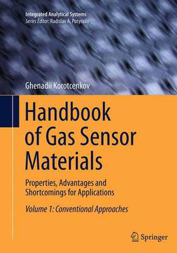 Cover image for Handbook of Gas Sensor Materials: Properties, Advantages and Shortcomings for Applications Volume 1: Conventional Approaches