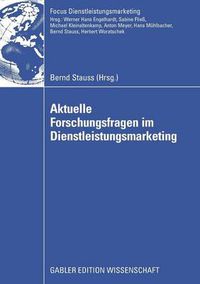 Cover image for Aktuelle Forschungsfragen Im Dienstleistungsmarketing