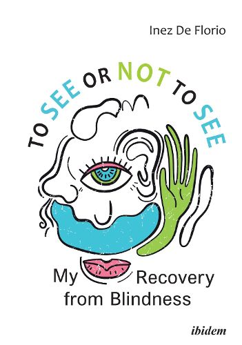 Cover image for To See or Not to See - My Recovery from Blindness