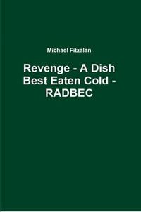 Cover image for Revenge - A Dish Best Eaten Cold - RADBEC