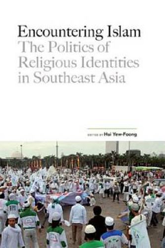 Cover image for Encountering Islam: The Politics of Religious Identities in Southeast Asia