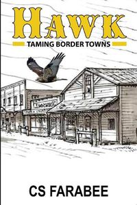 Cover image for Hawk: Taming Border Towns