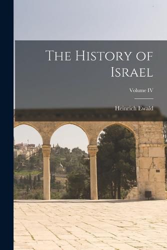 Cover image for The History of Israel; Volume IV