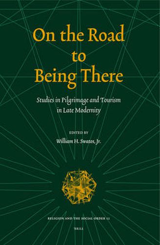 Cover image for On the Road to Being There: Studies in Pilgrimage and Tourism in Late Modernity