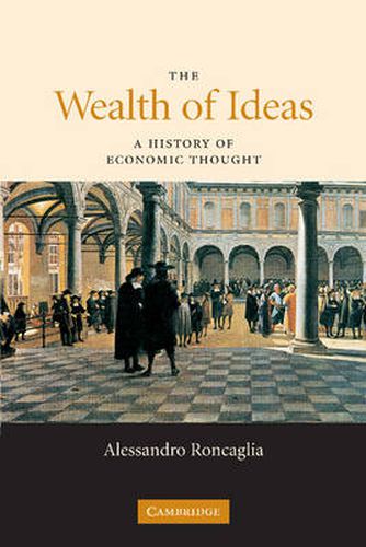 Cover image for The Wealth of Ideas: A History of Economic Thought