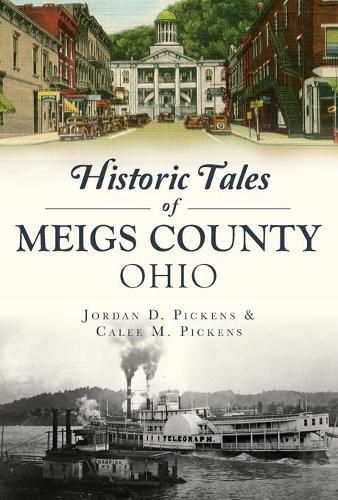 Cover image for Historic Tales of Meigs County, Ohio