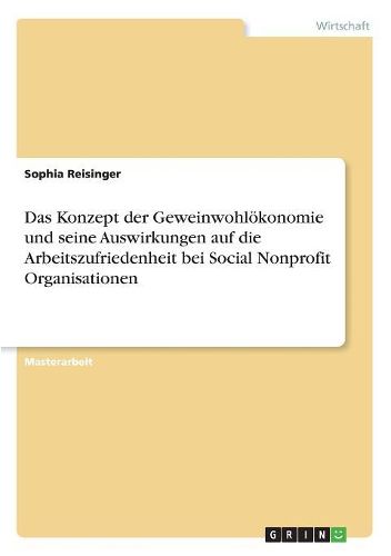 Cover image for Das Konzept der Geweinwohloekonomie und seine Auswirkungen auf die Arbeitszufriedenheit bei Social Nonprofit Organisationen