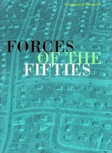 Forces of the Fifties: Selections from the Albright-Knox Art Gallery