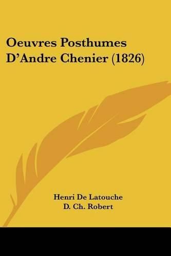 Oeuvres Posthumes D'Andre Chenier (1826)