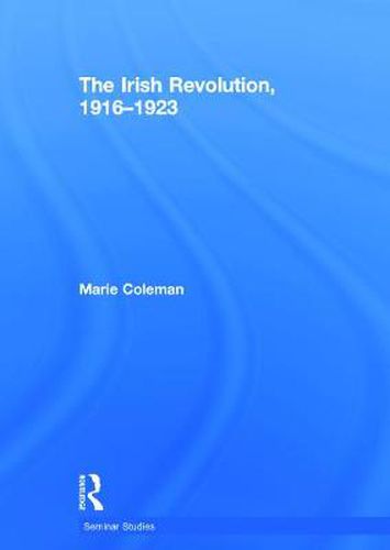 Cover image for The Irish Revolution, 1916-1923