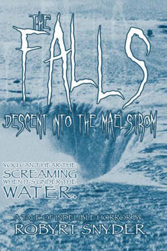 Cover image for The Falls: Descent into the Maelstrom