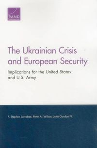 Cover image for The Ukrainian Crisis and European Security: Implications for the United States and U.S. Army