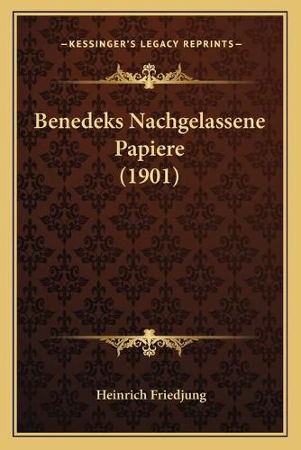 Cover image for Benedeks Nachgelassene Papiere (1901)