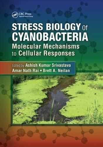 Cover image for Stress Biology of Cyanobacteria: Molecular Mechanisms to Cellular Responses