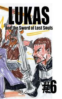 Cover image for Lukas and the Sword of Lost Souls #6