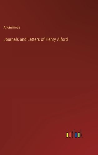 Cover image for Journals and Letters of Henry Alford