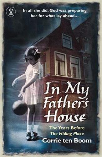 Cover image for In My Father's House: The Years before 'The Hiding Place