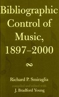 Cover image for Bibliographic Control of Music, 1897-2000