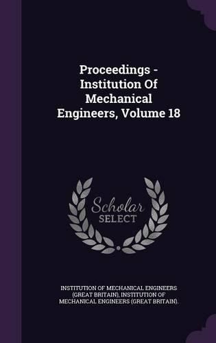 Cover image for Proceedings - Institution of Mechanical Engineers, Volume 18