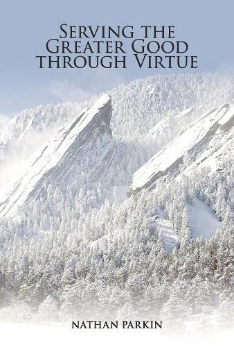 Cover image for Serving the Greater Good through Virtue