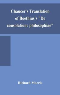 Cover image for Chaucer's translation of Boethius's De consolatione philosophiae