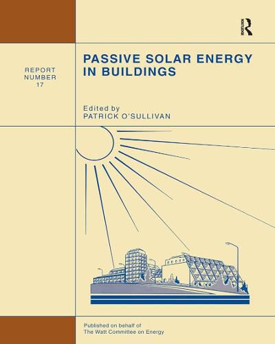 Cover image for Passive Solar Energy in Buildings: Watt Committee: report number 17