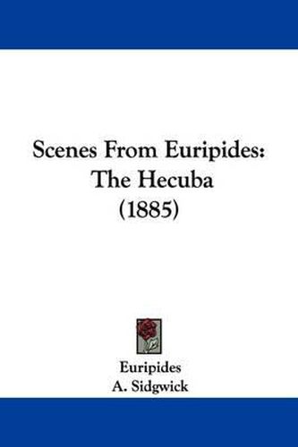 Scenes from Euripides: The Hecuba (1885)