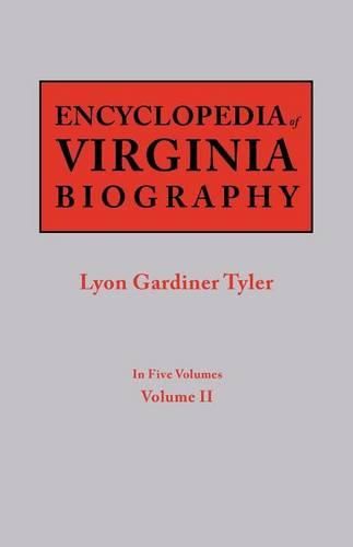 Encyclopedia of Virginia Biography. In Five Volumes. Volume II