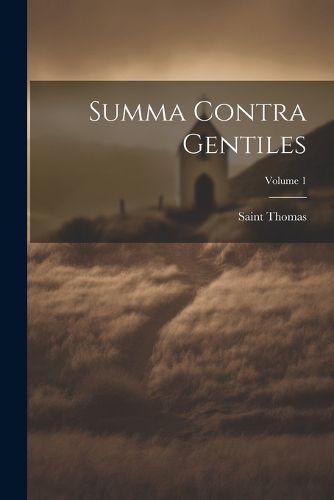 Cover image for Summa Contra Gentiles; Volume 1