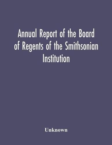 Cover image for Annual Report Of The Board Of Regents Of The Smithsonian Institution; Showing The Operations, Expenditures, And Condition Of The Institution For The Year Ended June 30, 1959