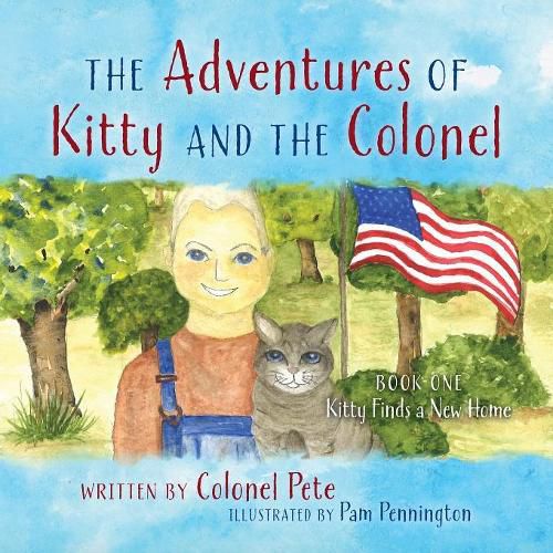Cover image for The Adventures of Kitty and the Colonel: BOOK ONE Kitty Finds a New Home