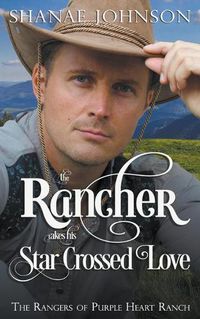 Cover image for The Rancher takes his Star Crossed Love