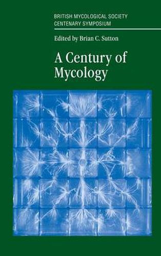 Cover image for A Century of Mycology