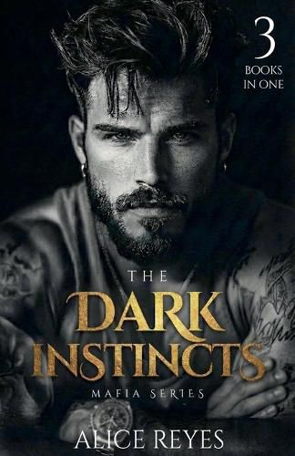 Cover image for The Dark Instincts Mafia Series, 3 Books in One!