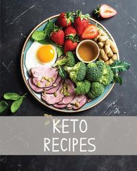 Cover image for Keto Recipe Book: Ketogenic Blank Recipe Journal, Keto Notebook, Organizer For Recipe Collection, Macros Tracker Counter, Keto Diet Write In Cookbook