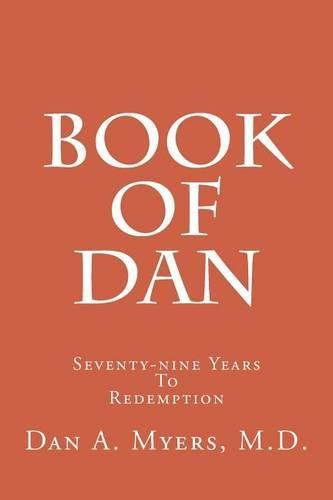 Book of Dan: Seventy-Nine Years to Redemption