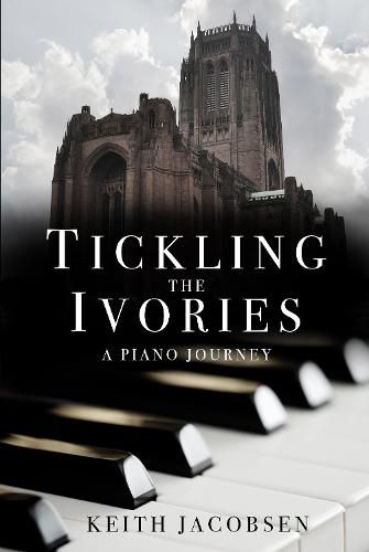 Cover image for Tickling the Ivories: A Piano Journey