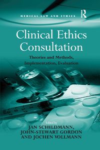 Cover image for Clinical Ethics Consultation: Theories and Methods, Implementation, Evaluation