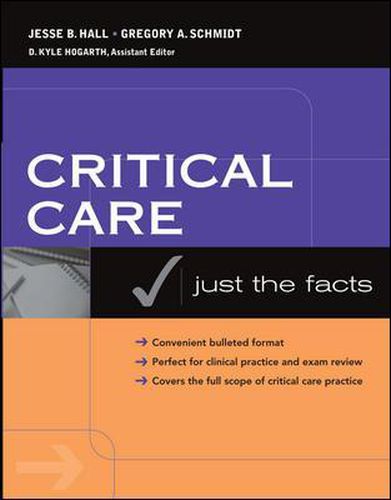 Cover image for Critical Care: Just the Facts