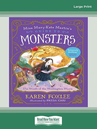 The Wrath of the Woolington Wyrm: Miss Mary-Kate Martin's Guide to Monsters 1