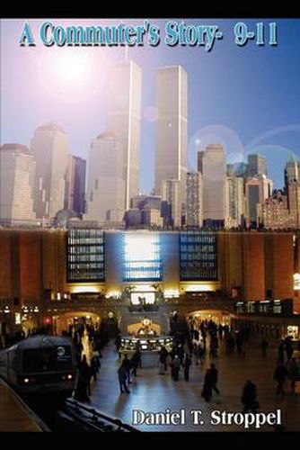 Cover image for A Commuter's Story- 9-11