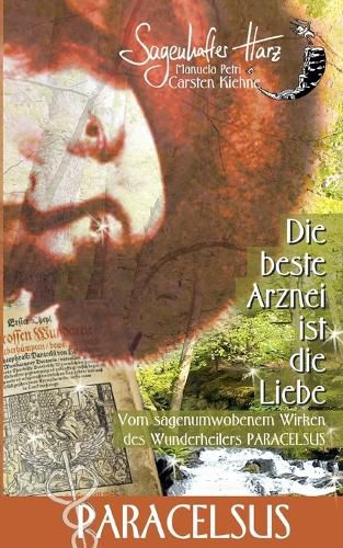 Cover image for Die beste Arznei ist die Liebe