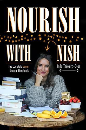 Cover image for Nourish with Nish: The Complete Vegan Student Handbook