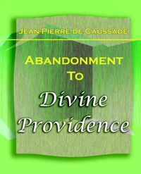 Cover image for Abandonment To Divine Providence (1921)