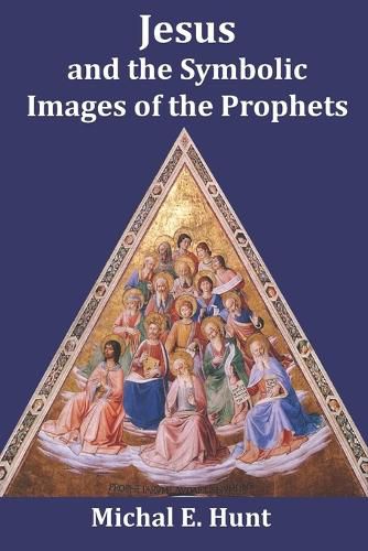 Cover image for Jesus and the Symbolic Images of the Prophets