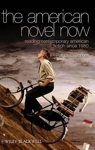 The American Novel Now: Reading Contemporary American Fiction Since 1980